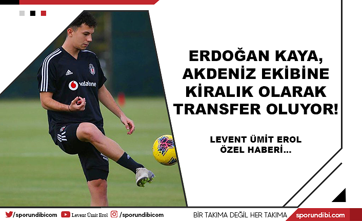 Erdoğan Kaya, Akdeniz ekibine kiralık olarak transfer oluyor!