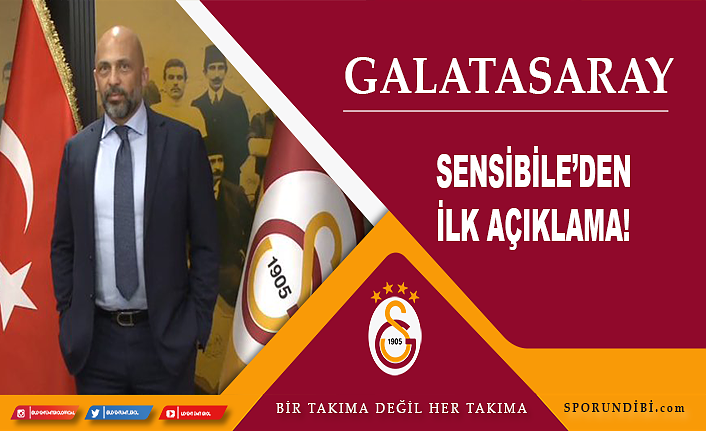 Galatasaray sportif direktörü Sensibile'den ilk açıklama!