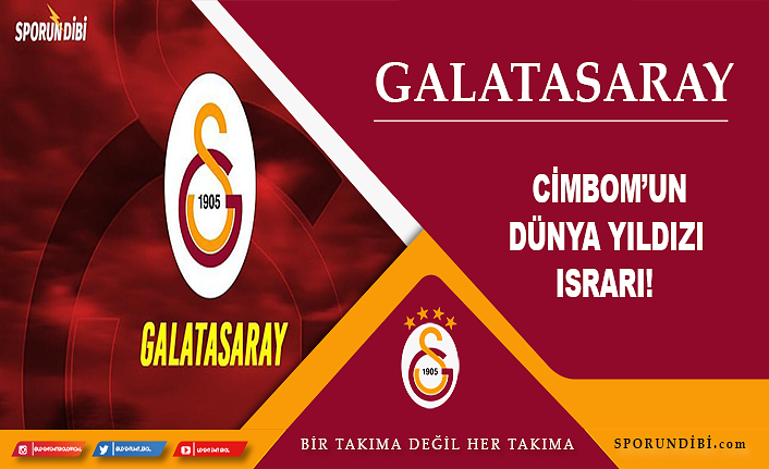 Galatasaray, yıldız oyuncu için ısrarcı!