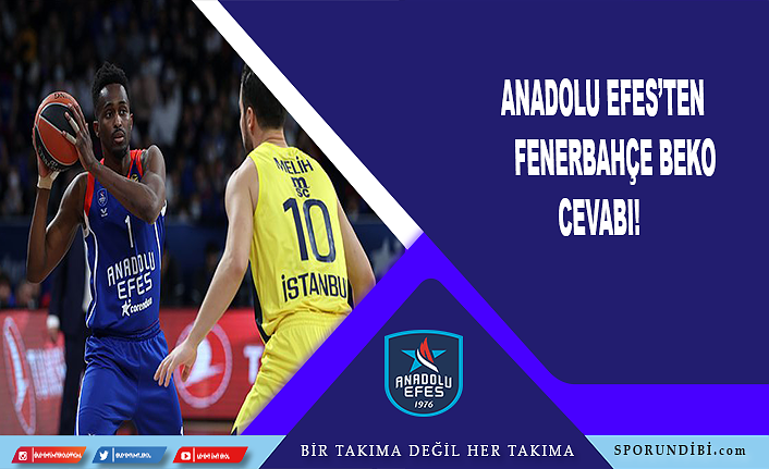 Anadolu Efes'ten Fenerbahçe Beko cevabı!