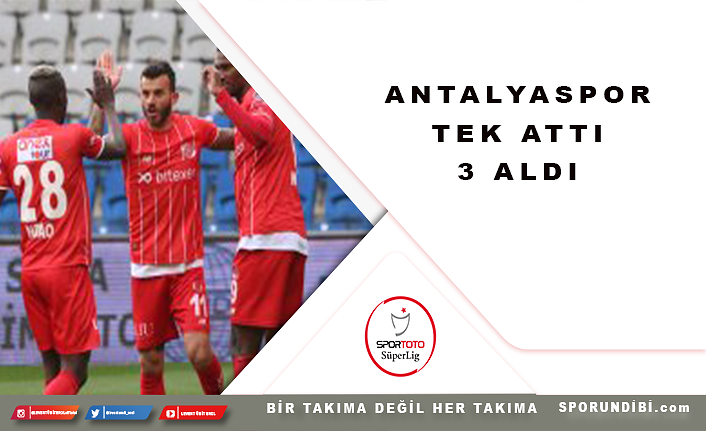 Antalyaspor tek attı 3 aldı