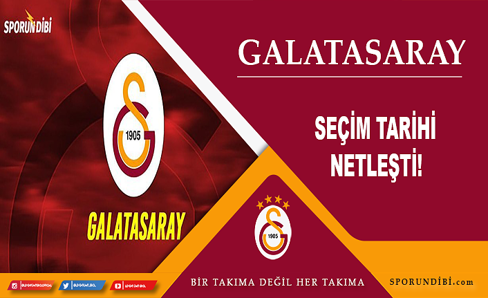 Galatasaray'da seçim tarihi netleşti!