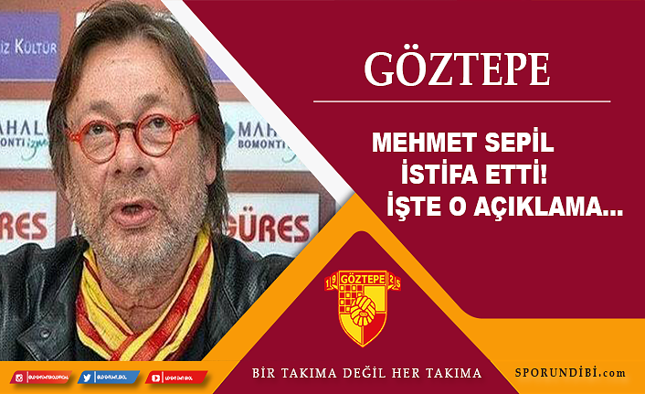 Mehmet Sepil istifa etti!