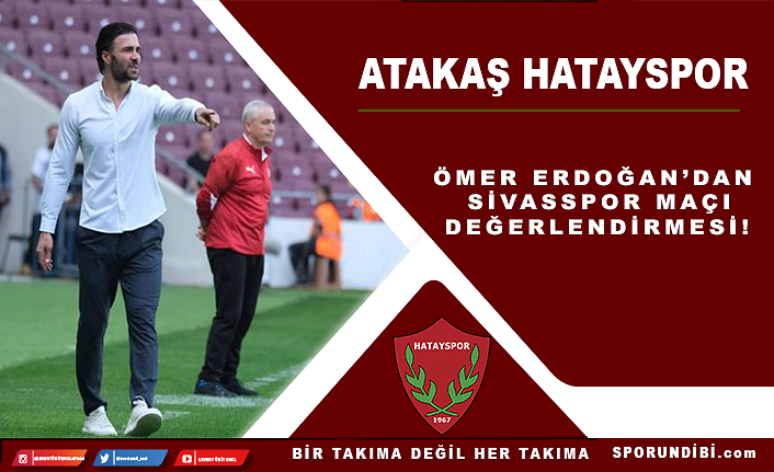 Ömer Erdoğan'dan Sivasspor maçı değerlendirmesi!