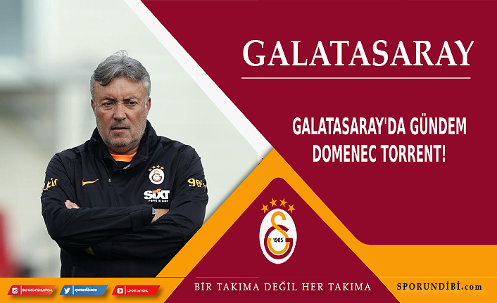 Galatasaray'da gündem Domenec Torrent!