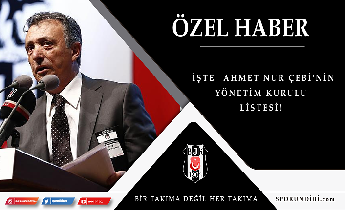 İşte Ahmet Nur Çebi'nin yönetim kurulu listesi!