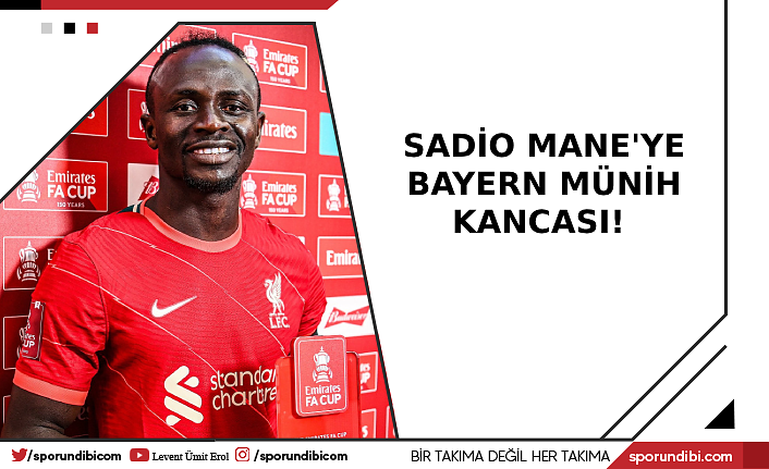 Sadio Mane'ye Bayern Münih kancası!