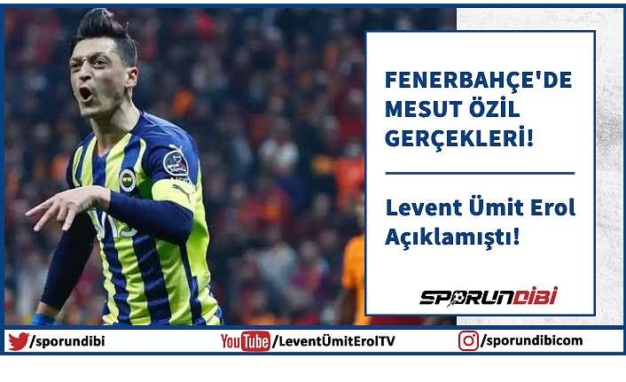 Fenerbahçe'de Mesut Özil gerçekleri!