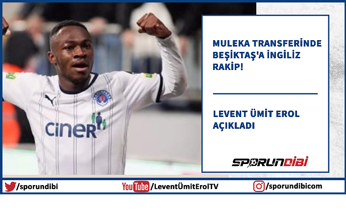 Muleka transferinde Beşiktaş'a İngiliz rakip!