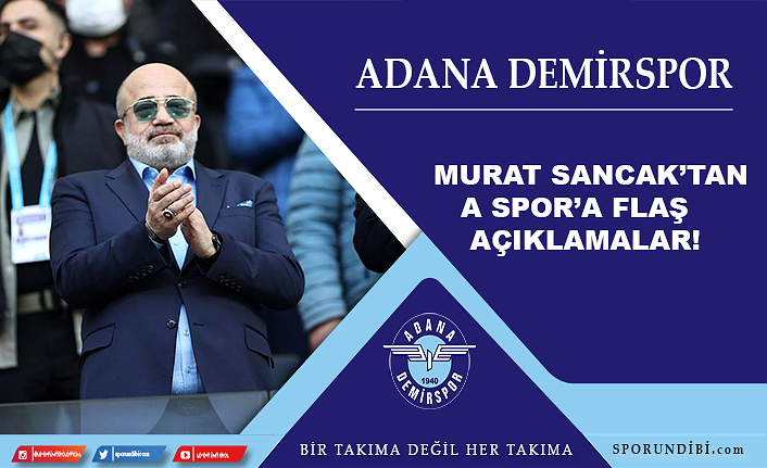 Murat Sancak'tan A Spor'a flaş açıklamalar!