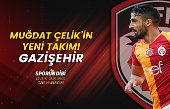 Muğdat Çelik'in yeni takımı Gazişehir olacak!