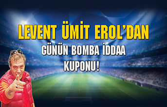 Levent Ümit Erol'dan günün iddaa kuponu!