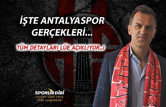 İşte Antalyaspor gerçekleri... Tüm detayları...
