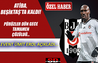 Atiba, Beşiktaş'ta kaldı! Levent Ümit Erol...