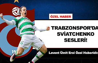 Trabzonspor'da Sviatchenko sesleri!