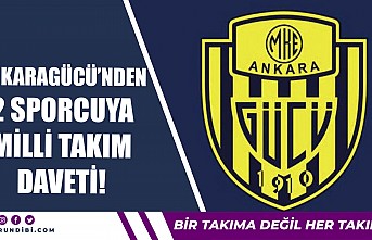 Ankaragücü'nde 2 Sporcuya Milli Davet!
