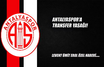 Antalyaspor'a transfer yasağı!
