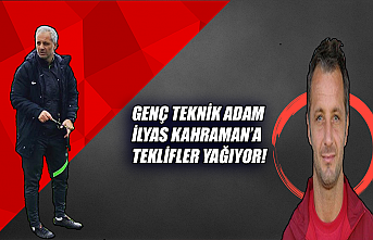 Genç teknik adam İlyas Kahraman'a teklif yağıyor!