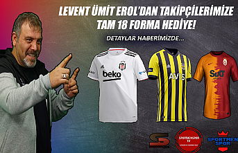Levent Ümit Erol'dan tam 18 forma hediye!