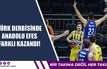Türk derbisinde Anadolu Efes farklı kazandı!