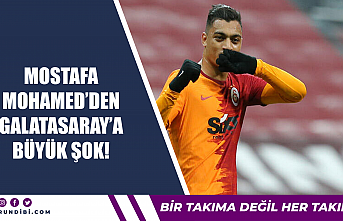 Mostafa Mohamed'den Galatasaray'a büyük...