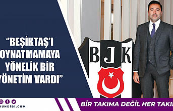 Emre Kocadağ: ''Beşiktaş'ı oynatmamaya...