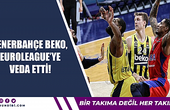 Fenerbahçe Beko, Euroleague'ye veda etti!