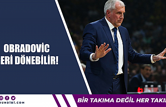 Obradovic geri dönebilir!