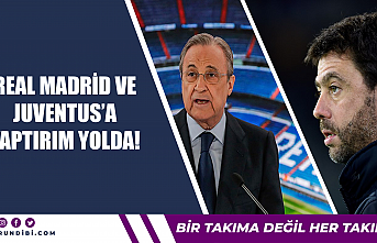 Real Madrid ve Juventus'a yaptırım yolda!