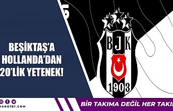 Beşiktaş'a Hollanda'dan 20'lik yetenek!