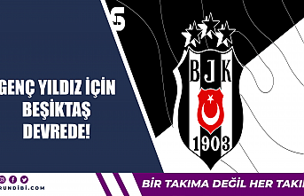 Genç yıldız için Beşiktaş devrede!