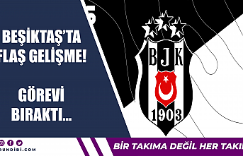 Beşiktaş'a flaş gelişme! Görevi bıraktı...