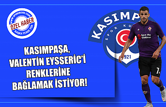 Kasımpaşa, Valentin Eysseric'i renklerine bağlamak...