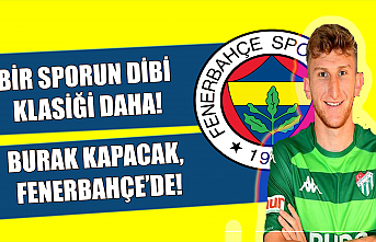 Bir Spor Dibi Klasiği Daha! Burak Kapacak, Fenerbahçe'de...