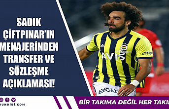 Sadık Çiftpınar'ın menajerinden transfer...