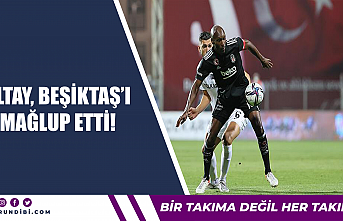 Altay, Beşiktaş'ı geriden gelip yendi!