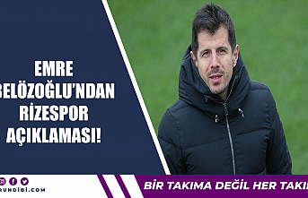 Emre Belözoğlu'ndan Rizespor açıklaması!