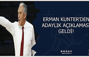 Erman Kunter'den adaylık açıklaması geldi!