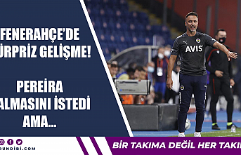 Fenerbahçe'de sürpriz gelişme! Pereira kalmasını...