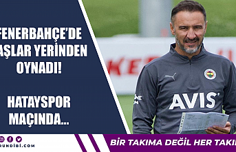Fenerbahçe'de taşlar yerinden oynadı! Hatayspor...