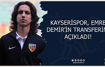 Kayserispor, Emre Demir'in transferini açıkladı!