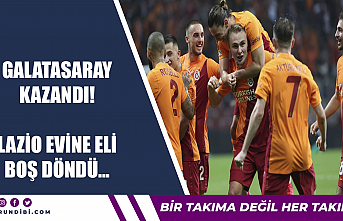 Lazio evine eli boş döndü! Galatasaray kazandı...