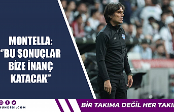 Montella: ''Bu sonuçlar bize inanç katacak''