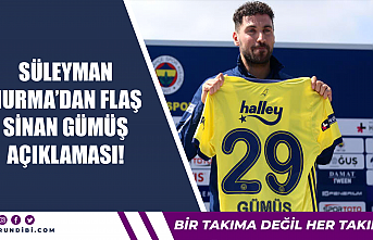 Süleyman Hurma'dan flaş Sinan Gümüş açıklaması!