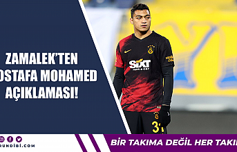 Zamalek'ten Mostafa Mohamed açıklaması!