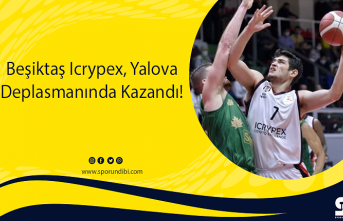 Beşiktaş Icrypex, Yalova Deplasmanında Kazandı!