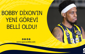 Bobby Dixon'ın yeni görevi belli oldu!