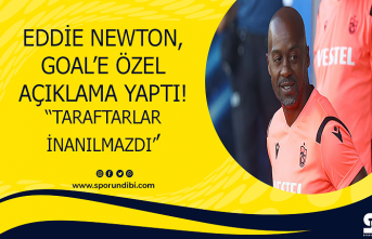 Eddie Newton, GOAL'e özel açıklama yaptı!...