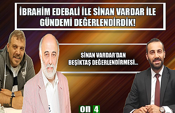 İbrahim Edebali, Sinan Vardar ve Levent Ümit Erol'un...