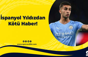 İspanyol Yıldızdan Kötü Haber!